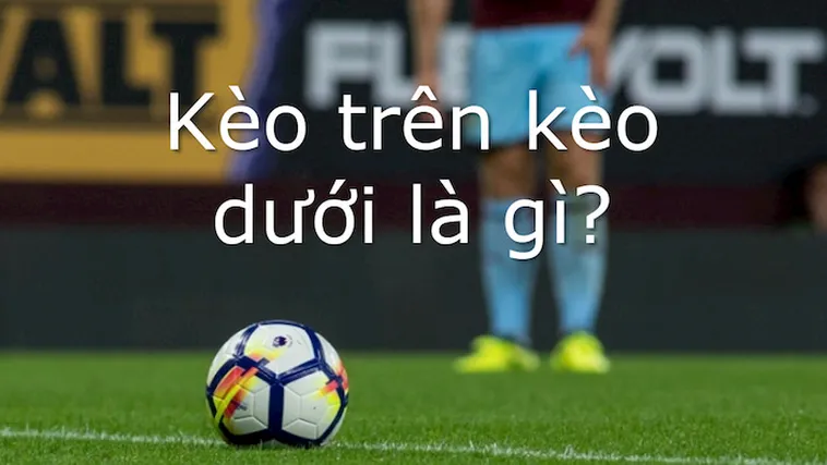 Bí Kíp Soi Kèo Trên Kèo Dưới Tại 1Gom Dành Cho Người Mới Bắt Đầu