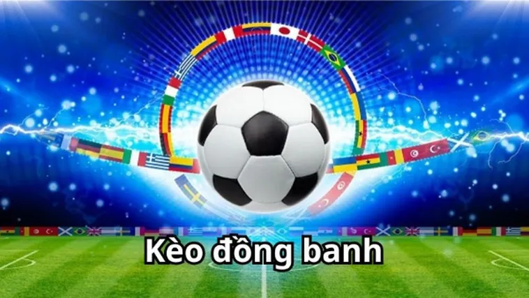 Cách Nhận Biết Kèo Đồng Banh Tại 1Gom Để Thắng Lớn