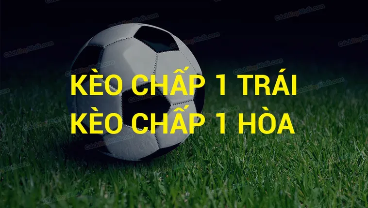 Bí Kíp Chinh Phục Kèo Chấp 1 Tại 1Gom Để Mang Về Chiến Thắng Rực Rỡ